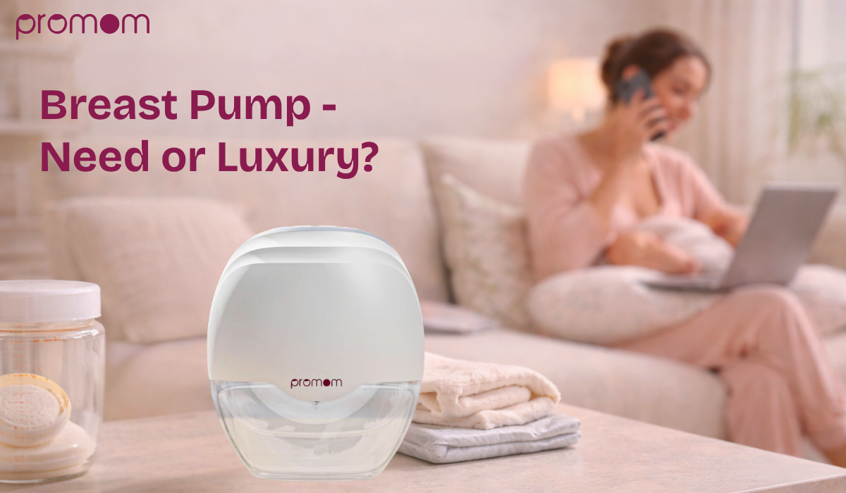 Breast Pump - Need or Luxury?
