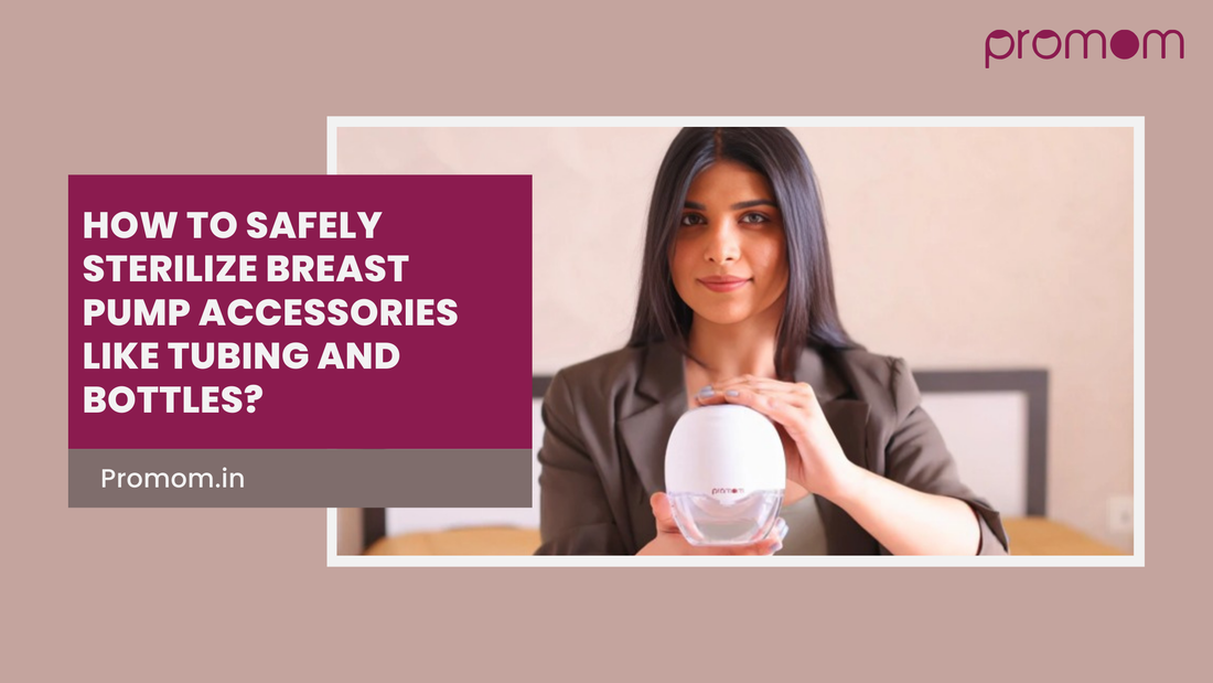 How to Safely Sterilize Breast Pump Accessories Like Tubing and Bottles?