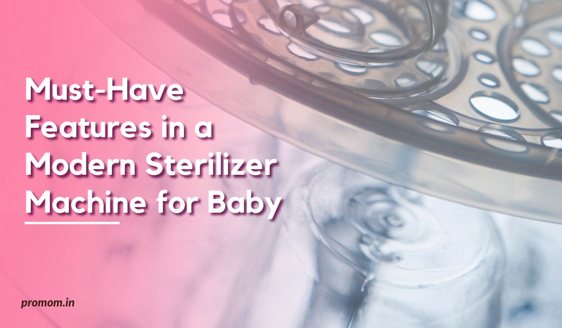 Must-Have Features in a Modern Sterilizer Machine for Baby