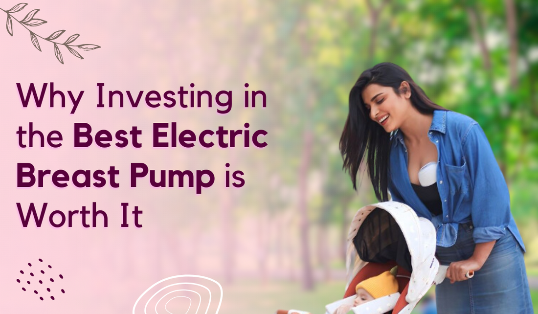 Why Investing in the Best Electric Breast Pump is Worth It