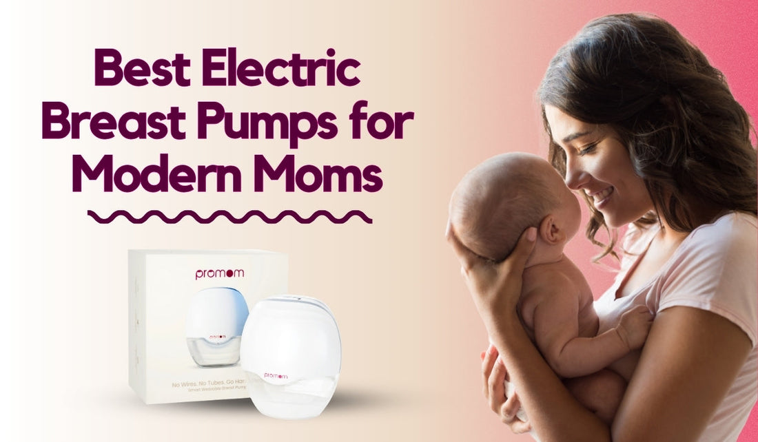 Best Electric Breast Pumps for Modern Moms
