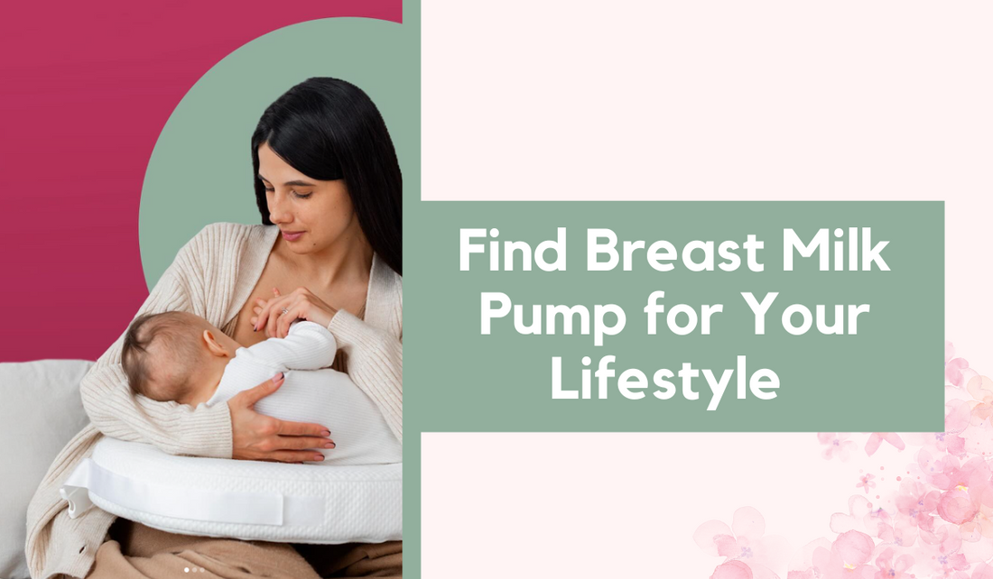 Find Breast Milk Pump for Your Lifestyle