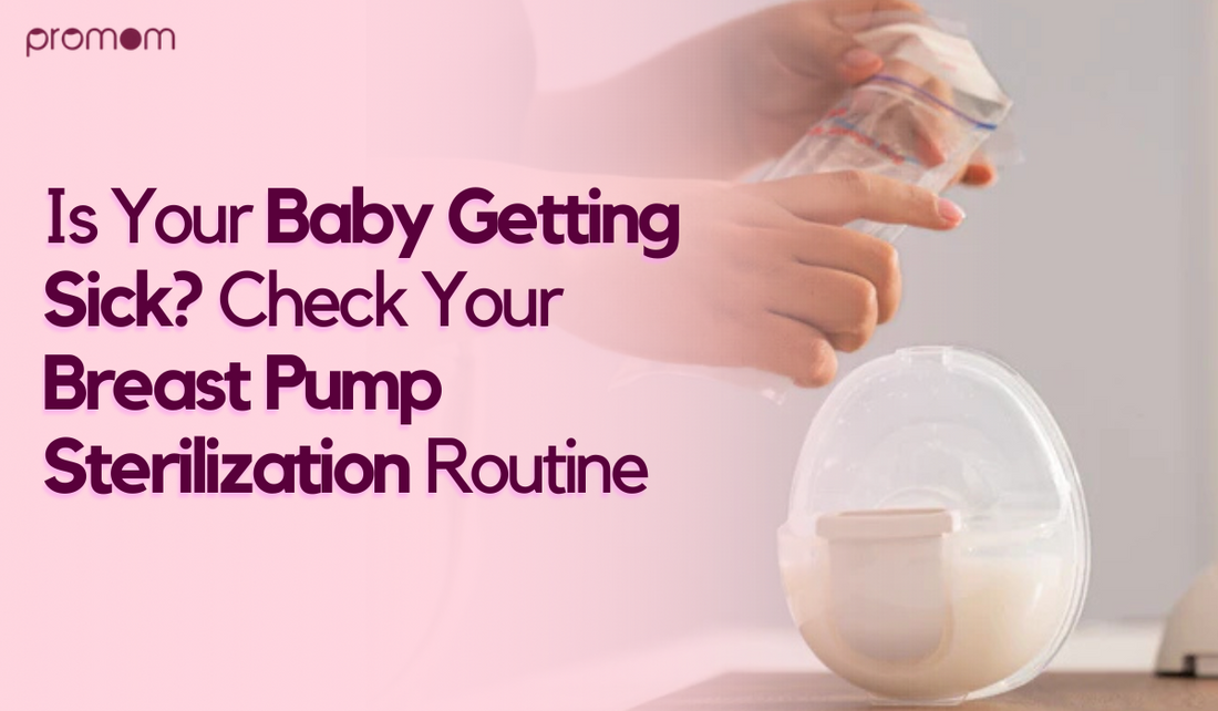 Is Your Baby Getting Sick? Check Your Breast Pump Sterilization Routine