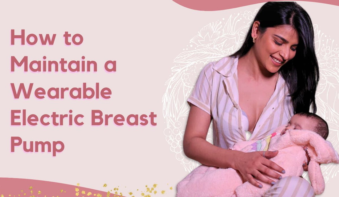 How to Maintain a Wearable Electric Breast Pump