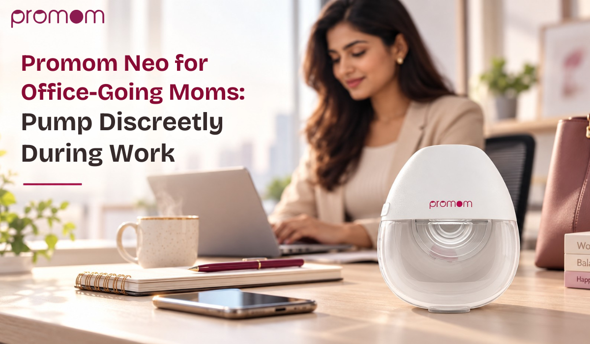 Promom Neo for Office-Going Moms: Pump Discreetly During Work Hours
