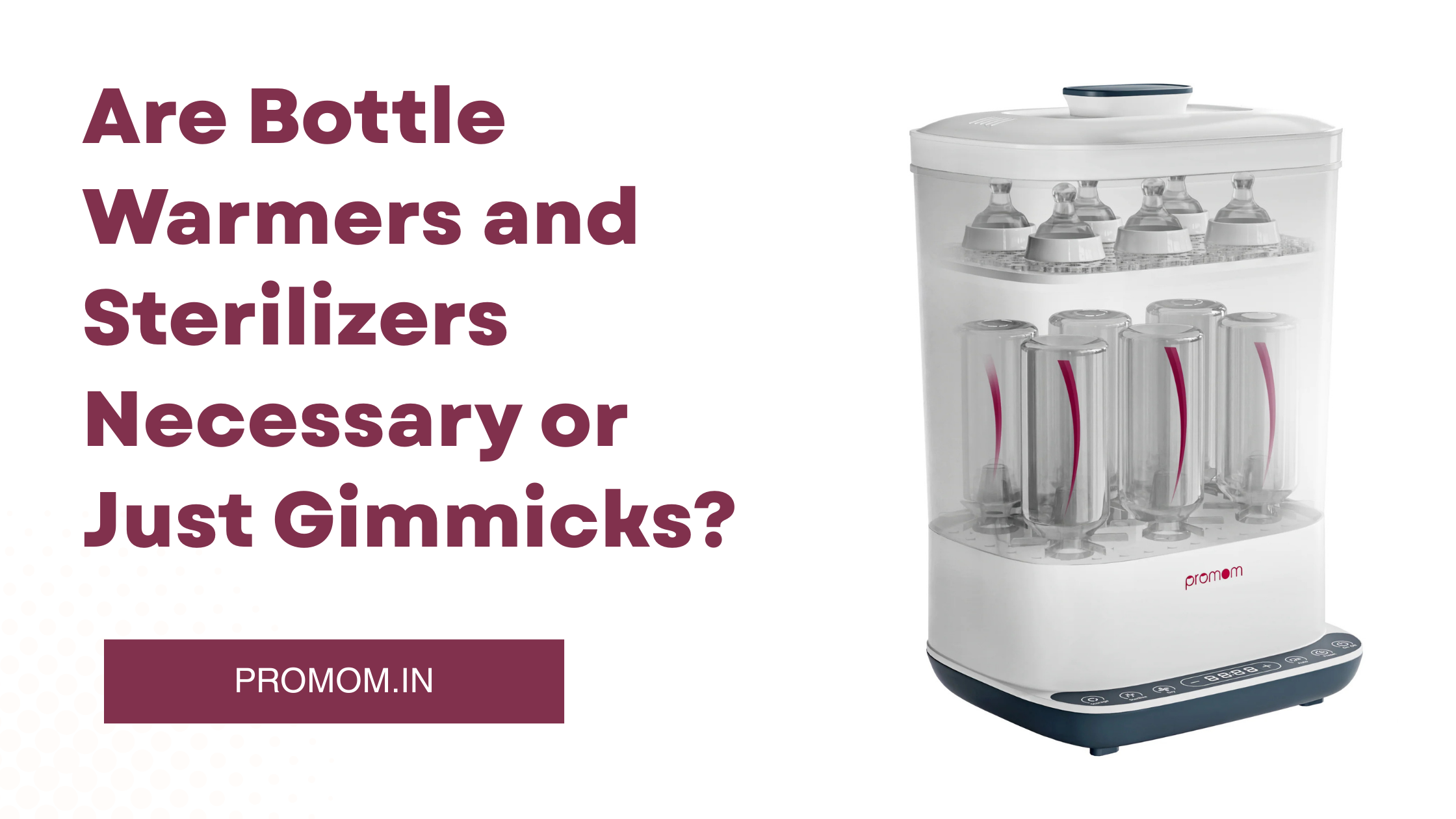 Are Bottle Warmers and Sterilizers Necessary or Just Gimmicks?