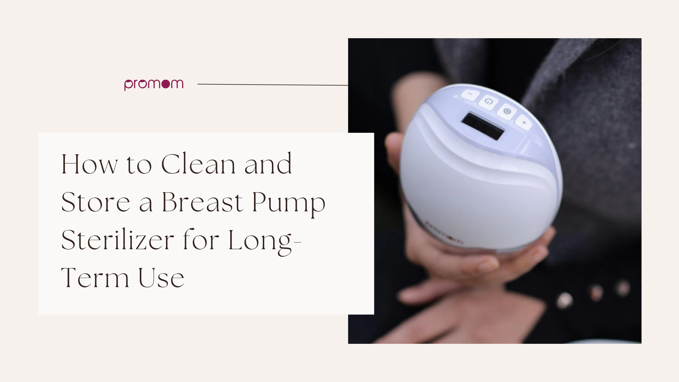How to Clean and Store a Breast Pump Sterilizer for Long-Term Use