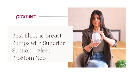 Best Electric Breast Pumps with Superior Suction – Meet ProMom Neo