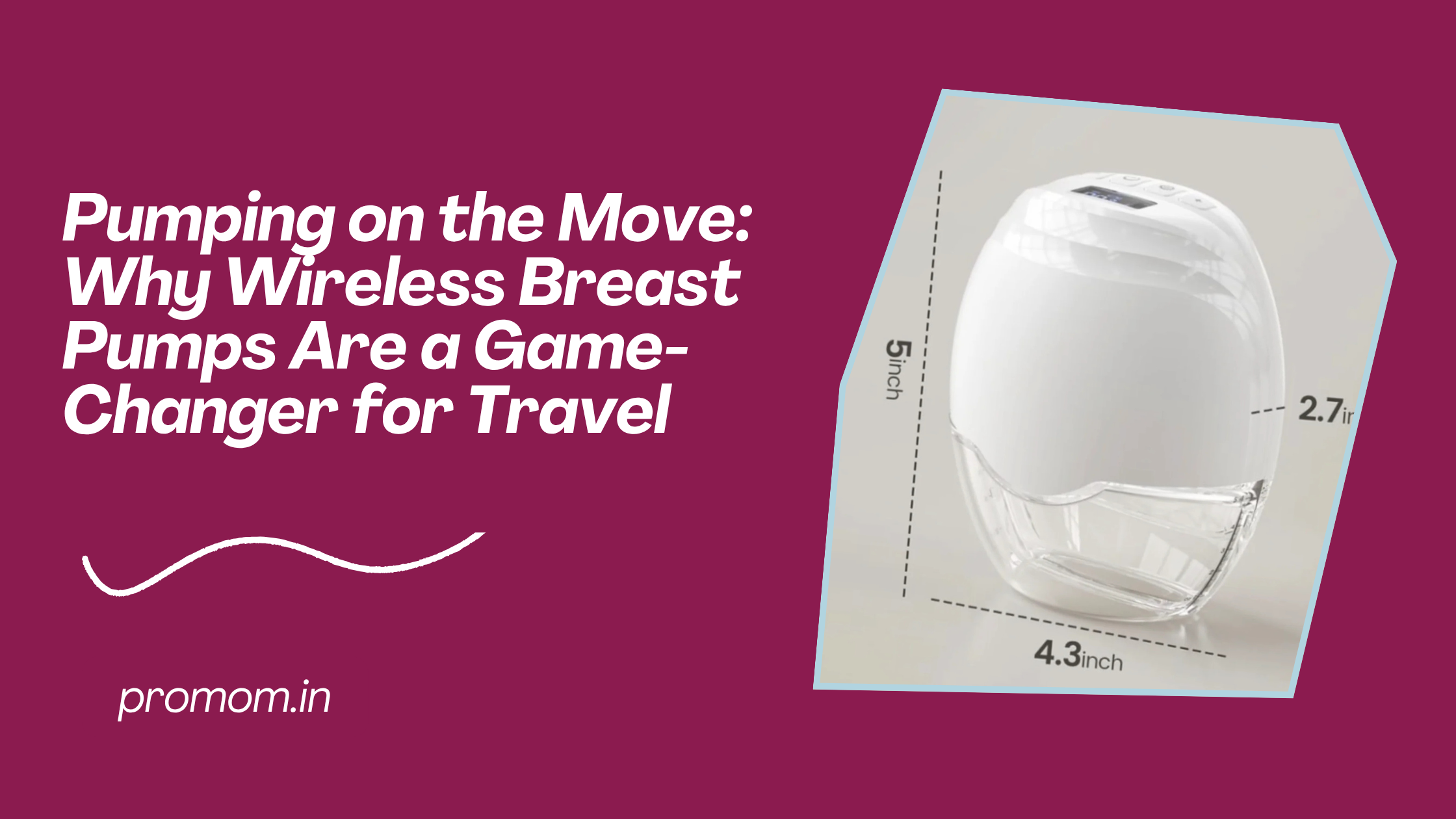 Pumping on the Move: Why Wireless Breast Pumps Are a Game-Changer for Travel
