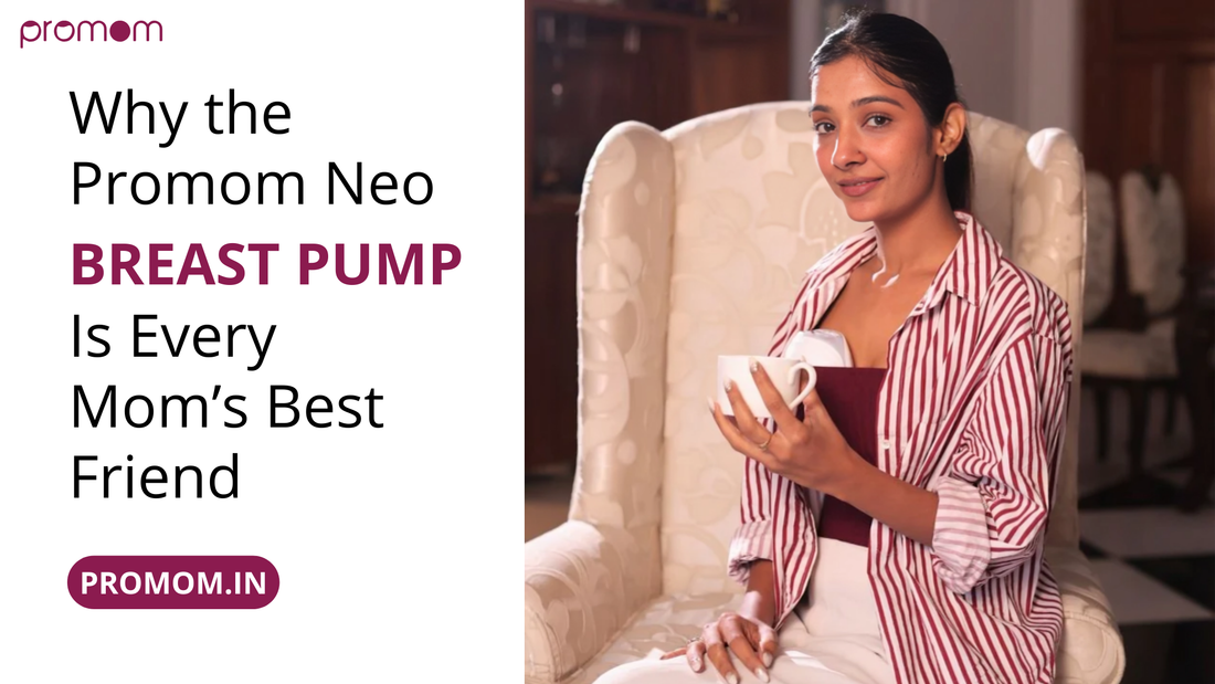Why the Promom Neo Breast Pump Is Every Mom’s Best Friend