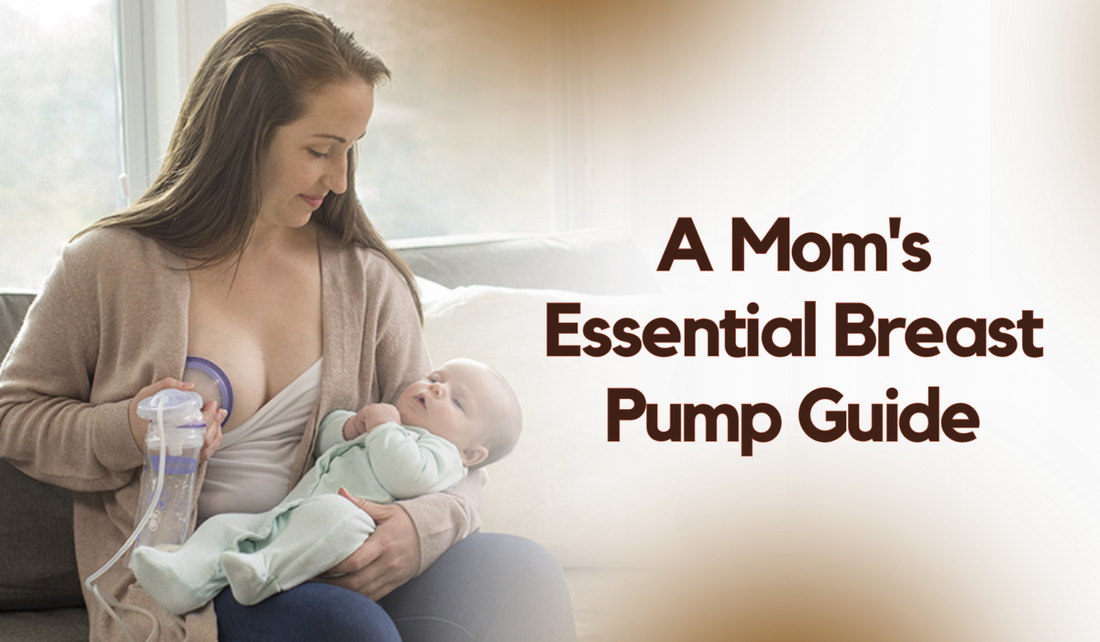 A Mom's Essential Breast Pump Guide