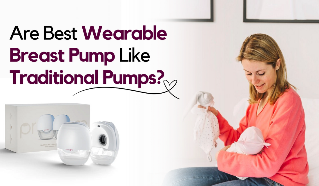Are Best Wearable Breast Pump Like Traditional Pumps?
