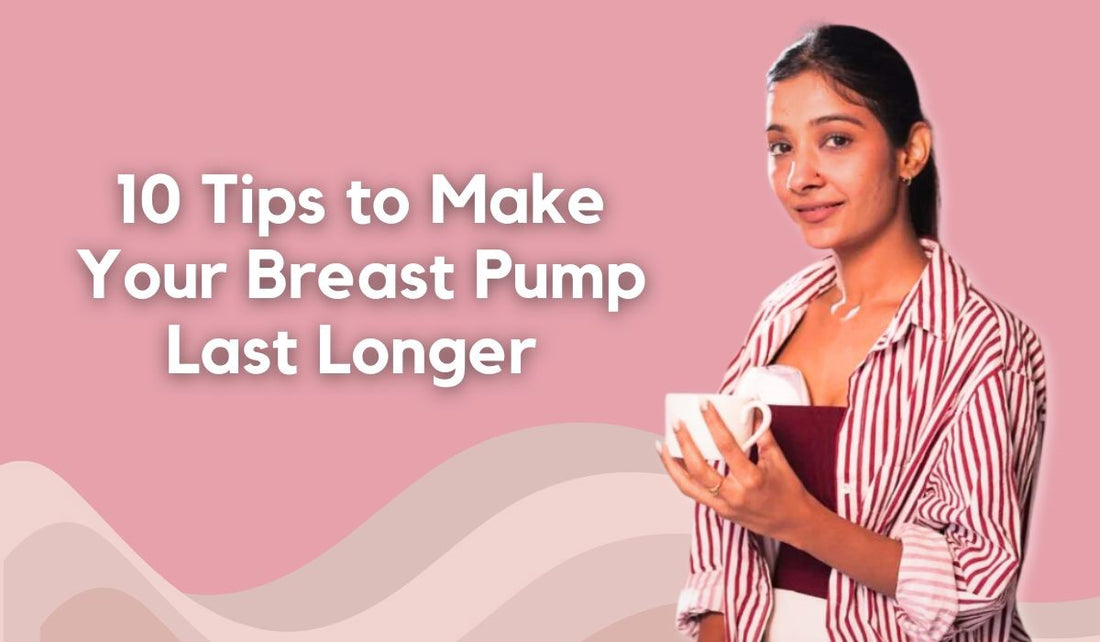 10 Tips to Make Your Breast Pump Last Longer