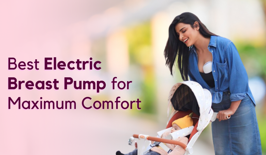 Best Electric Breast Pump for Maximum Comfort 