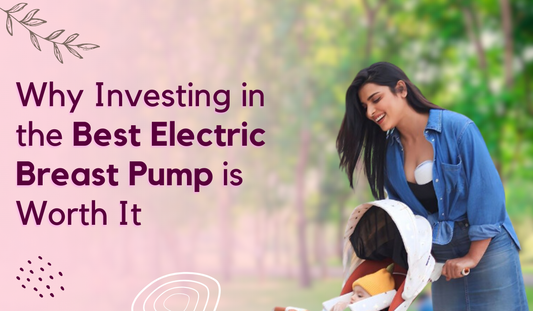 Why Investing in the Best Electric Breast Pump is Worth It