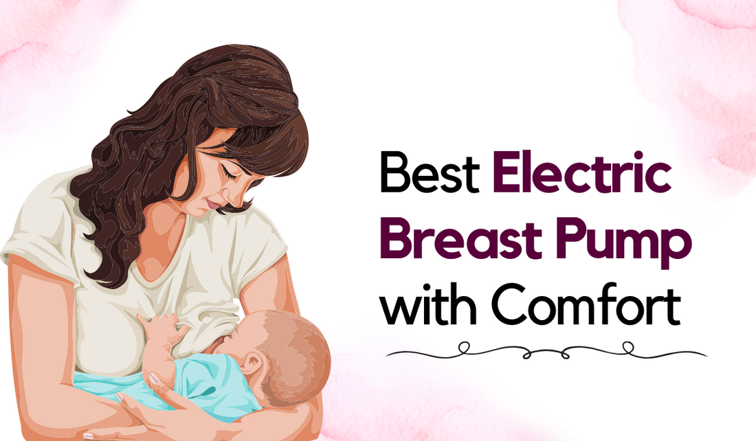 Best Electric Breast Pump with Comfort