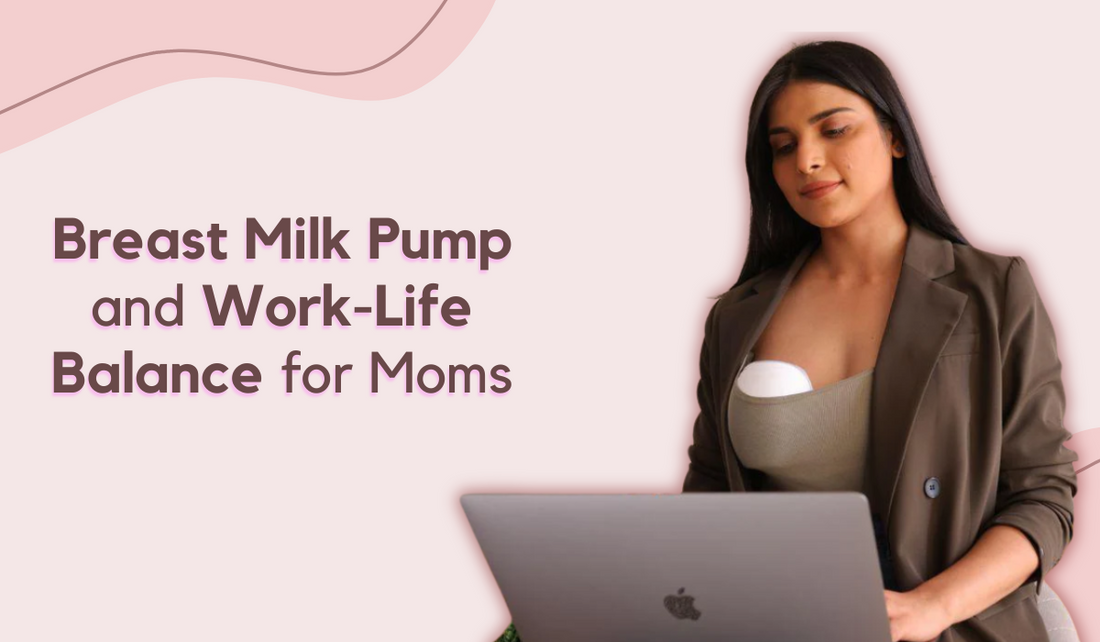 Breast Milk Pump and Work-Life Balance for Moms