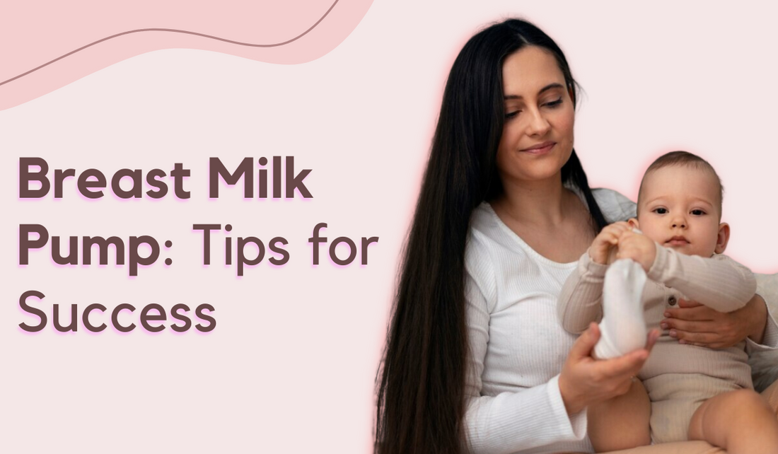 Breast Milk Pump: Tips for Success