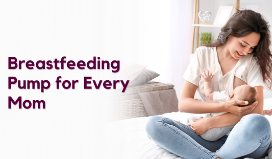 Breastfeeding Pump for Every Mom