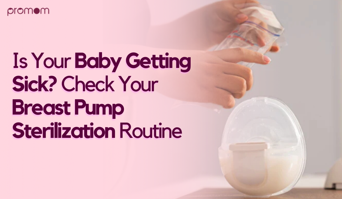 Is Your Baby Getting Sick? Check Your Breast Pump Sterilization Routine