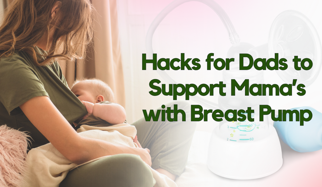 Hacks for Dads to Support Mamas with Breast Pump