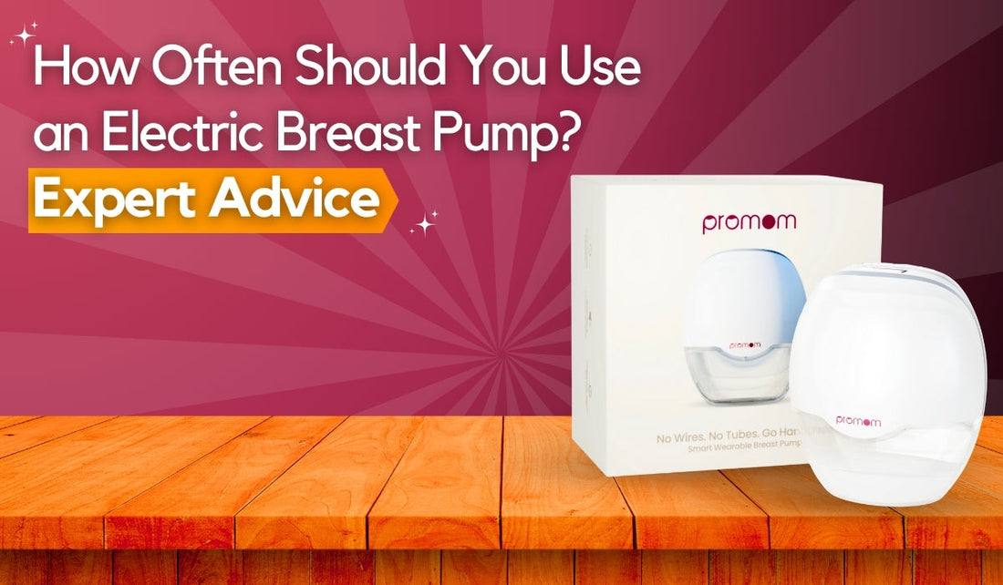 How Often Should You Use an Electric Breast Pump? Expert Advice