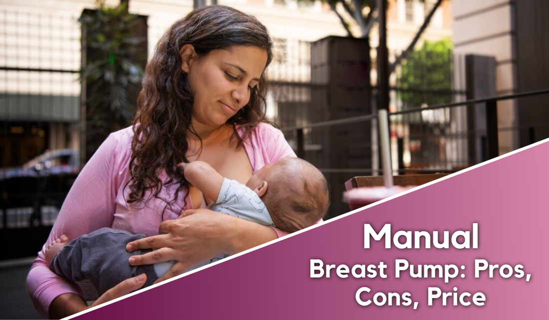 Manual Breast Pump: Pros, Cons, Price