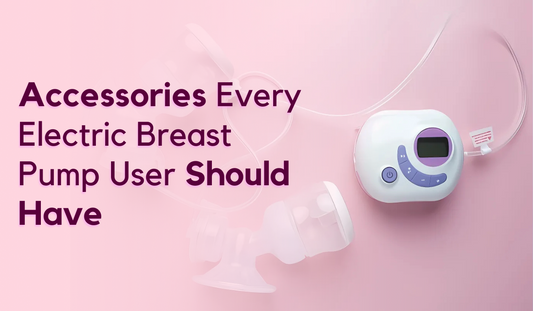 Accessories Every Electric Breast Pump User Should Have