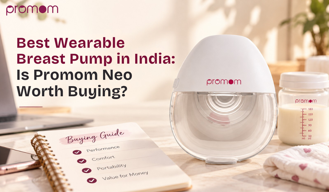 Best Wearable Breast Pump in India: Is Promom Neo Worth Buying?
