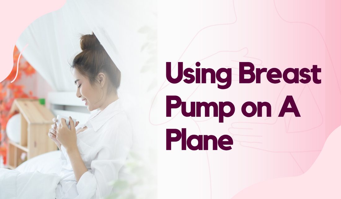 Using Breast Pump on A Plane