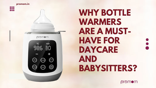 Why Bottle Warmers Are a Must-Have for Daycare and Babysitters?
