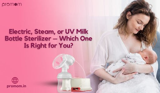 Electric, Steam, or UV Milk Bottle Sterilizer – Which One Is Right for You?