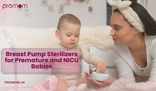 Breast Pump Sterilizers for Premature and NICU Babies