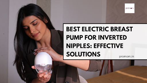 Best Electric Breast Pump for Inverted Nipples: Effective Solutions